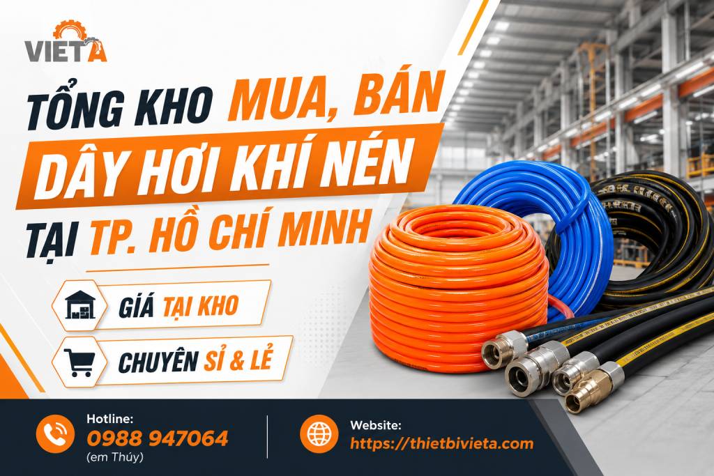 Tổng Kho Mua, Bán Dây Hơi Khí Nén Tại TP. Hồ Chí Minh, Giá Tại Kho, Chuyên Sỉ & Lẻ