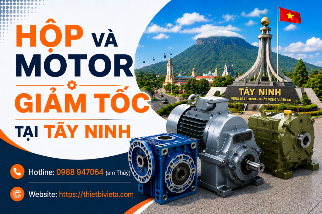 hộp và motor giảm tốc tại Tây Ninh