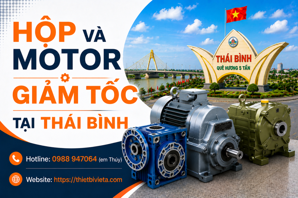 hộp và motor giảm tốc tại Thái Bình