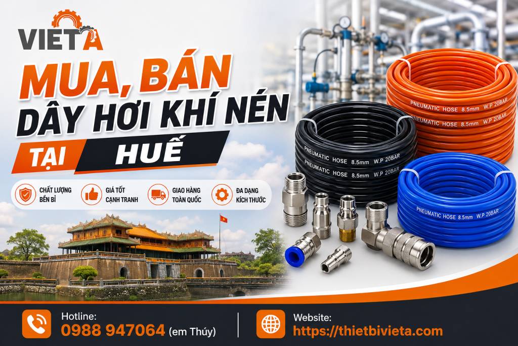 Tổng Kho Mua, Bán Dây Hơi Khí Nén Tại Thừa Thiên Huế, Giá Tại Kho, Chuyên Sỉ & Lẻ
