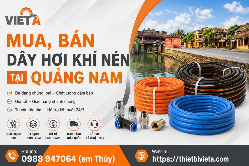 Tổng Kho Mua, Bán Dây Hơi Khí Nén Tại Quảng Nam, Giá Tại Kho, Chuyên Sỉ & Lẻ