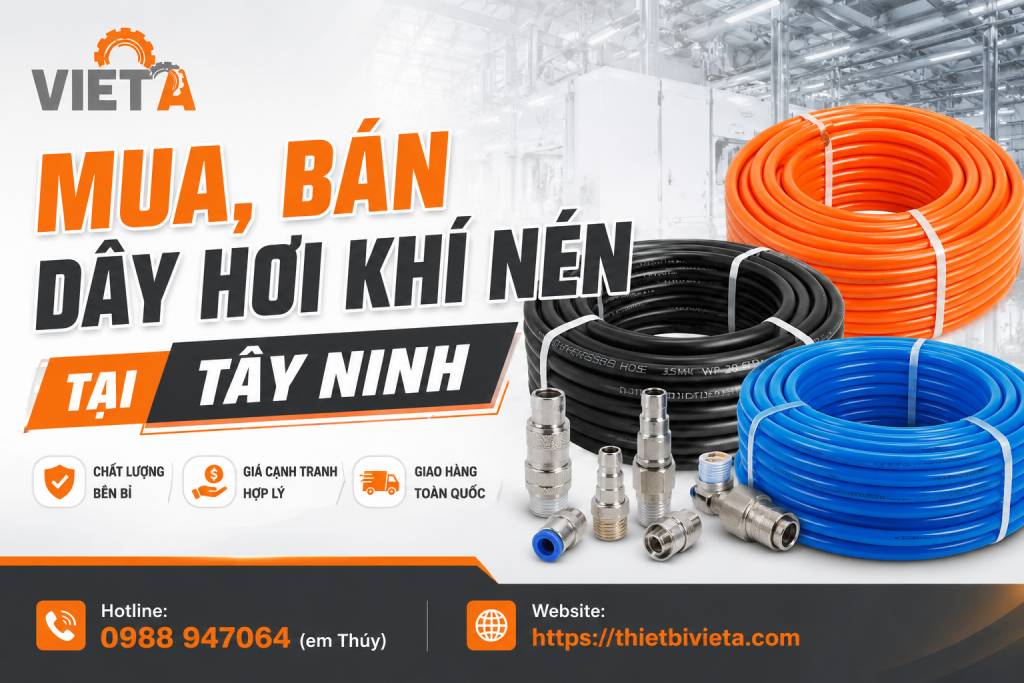 Tổng Kho Mua, Bán Dây Hơi Khí Nén Tại Tây Ninh, Giá Tại Kho, Chuyên Sỉ & Lẻ