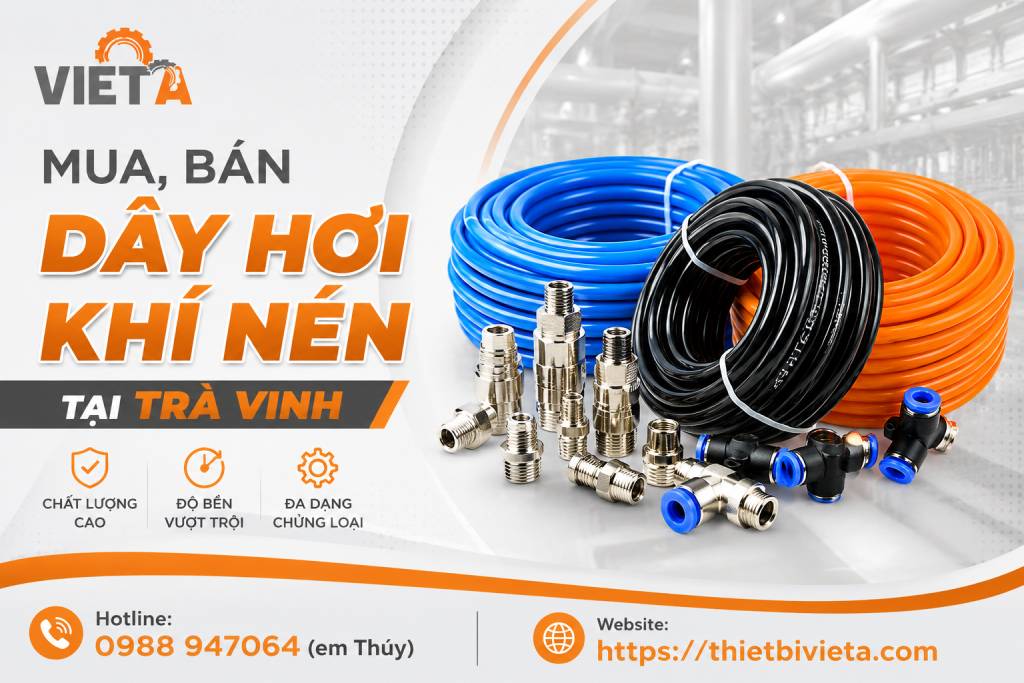 Tổng Kho Mua, Bán Dây Hơi Khí Nén Tại Trà Vinh, Giá Tại Kho, Chuyên Sỉ & Lẻ