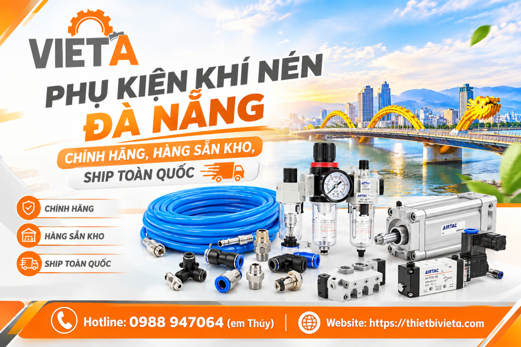 Phụ kiện khí nén tại Đà Nẵng chính hãng, hàng sẵn kho, ship toàn quốc