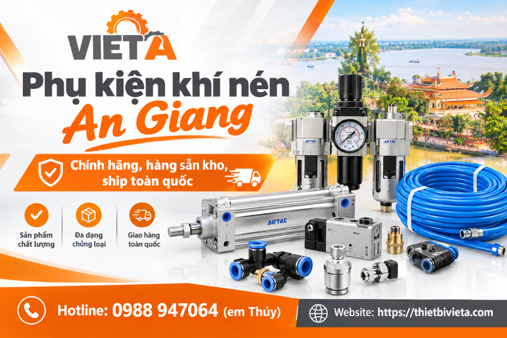 Phụ kiện khí nén tại An Giang chính hãng, hàng sẵn kho, ship toàn quốc