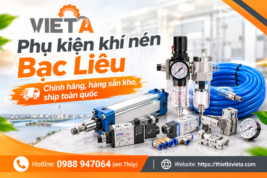 Phụ kiện khí nén tại Bạc Liêu chính hãng, hàng sẵn kho, ship toàn quốc