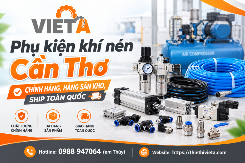 Phụ kiện khí nén tại Cần Thơ chính hãng, hàng sẵn kho, ship toàn quốc