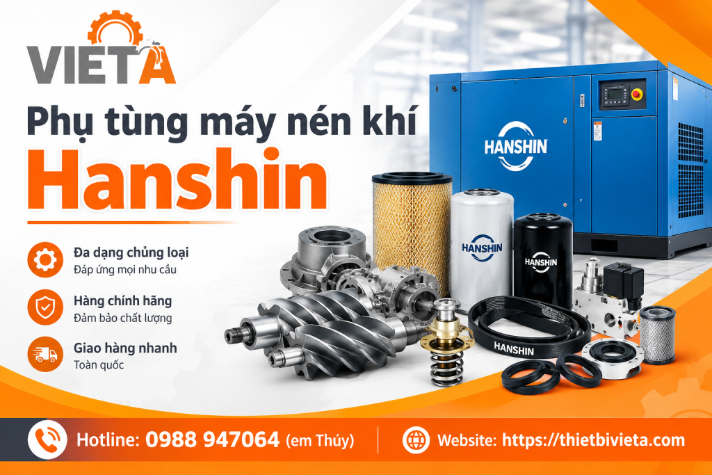 Phụ tùng máy nén khí Hanshin Chính Hãng, Hàng Sẵn Kho Tại Hà Nội, TPHCM ship toàn quốc