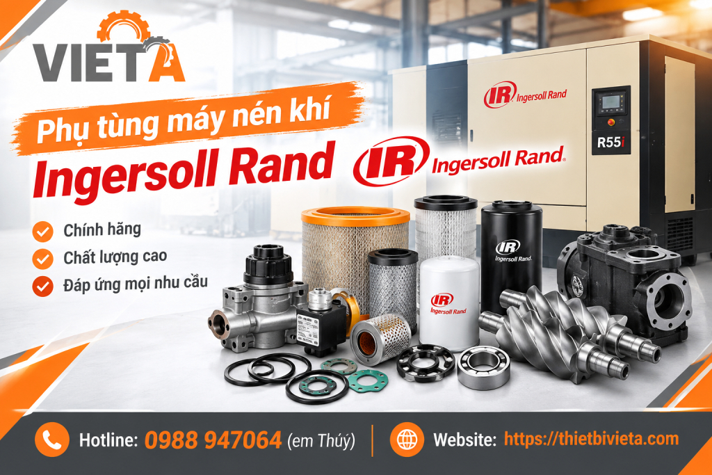 Phụ tùng máy nén khí Ingersoll Rand Chính Hãng, Hàng Sẵn Kho Tại Hà Nội, TPHCM ship toàn quốc