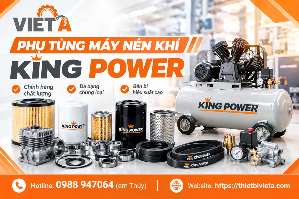 Phụ tùng máy nén khí king power Chính Hãng, Hàng Sẵn Kho Tại Hà Nội, TPHCM ship toàn quốc
