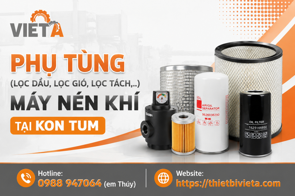 Tổng kho bán phụ tùng (lọc dầu, lọc gió, lọc tách,..) máy nén khí tại Kon Tum chính hãng