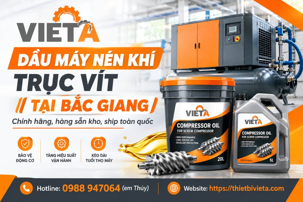 Dầu máy nén khí trục vít tại Bắc Giang chính hãng, hàng sẵn kho, ship toàn quốc