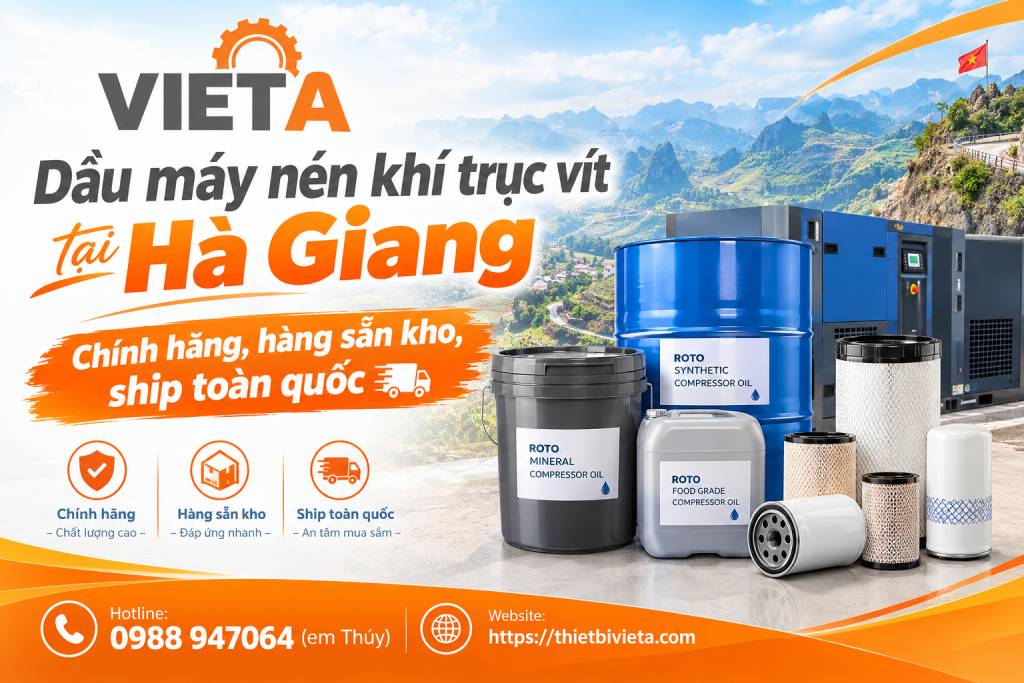 Dầu máy nén khí trục vít tại Hà Giang chính hãng, hàng sẵn kho, ship toàn quốc