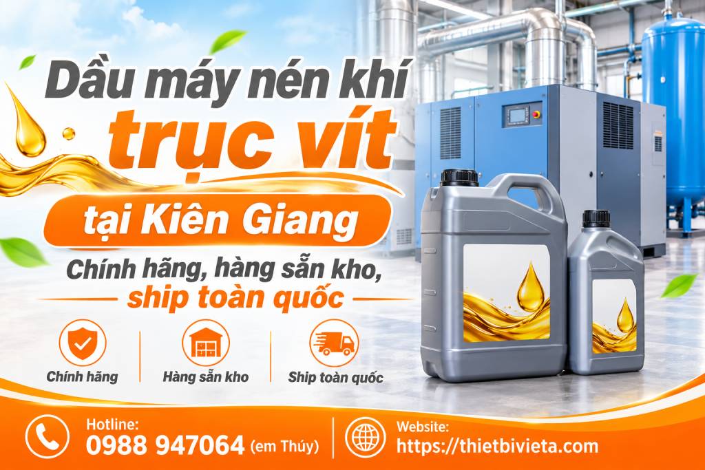 Dầu máy nén khí trục vít tại Kiên Giang