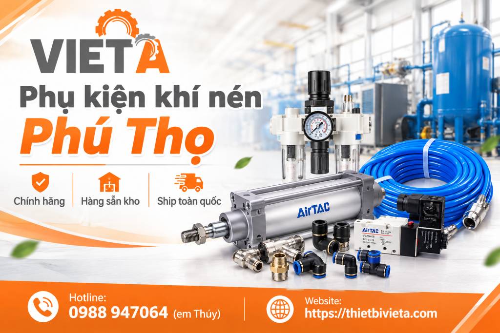 Phụ kiện khí nén tại Phú Thọ chính hãng, hàng sẵn kho, ship toàn quốc