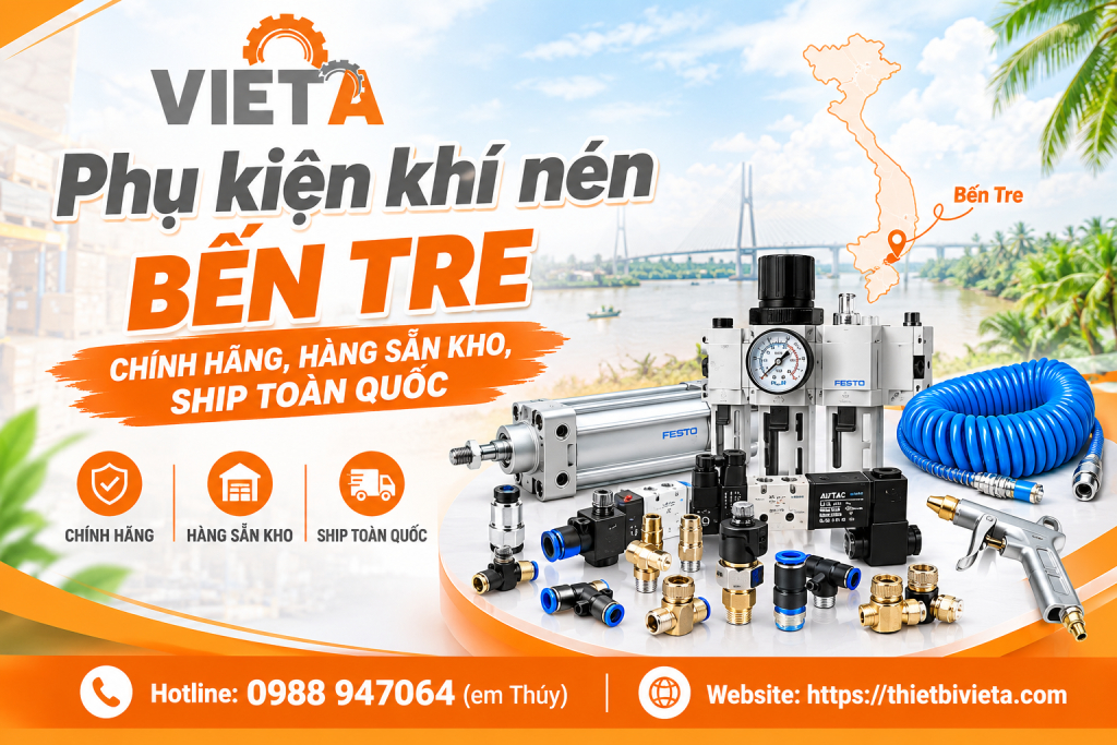 Phụ kiện khí nén tại Bến Tre chính hãng, hàng sẵn kho, ship toàn quốc