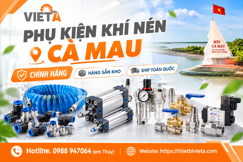Phụ kiện khí nén tại Cà Mau chính hãng, hàng sẵn kho, ship toàn quốc