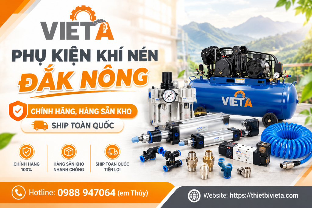Phụ kiện khí nén tại Đắk Nông chính hãng, hàng sẵn kho, ship toàn quốc