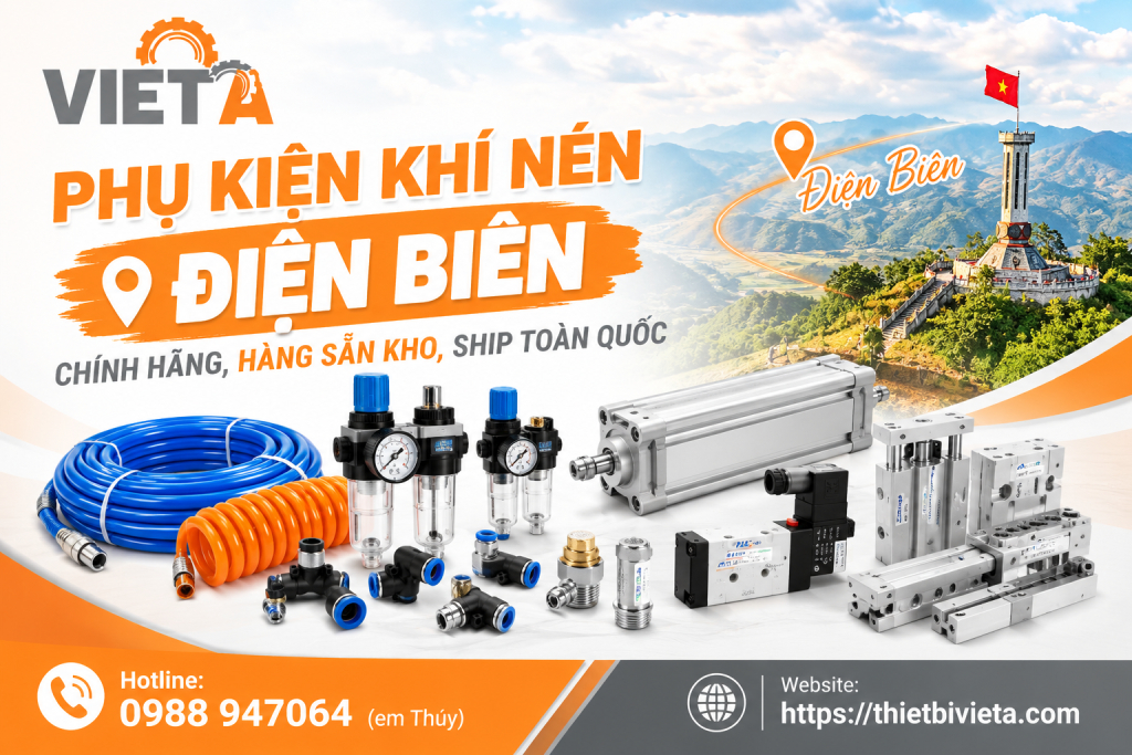 Phụ kiện khí nén tại Điện Biên chính hãng, hàng sẵn kho, ship toàn quốc