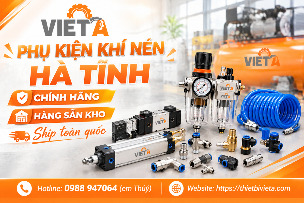 Phụ kiện khí nén tại Hà Tĩnh chính hãng, hàng sẵn kho, ship toàn quốc