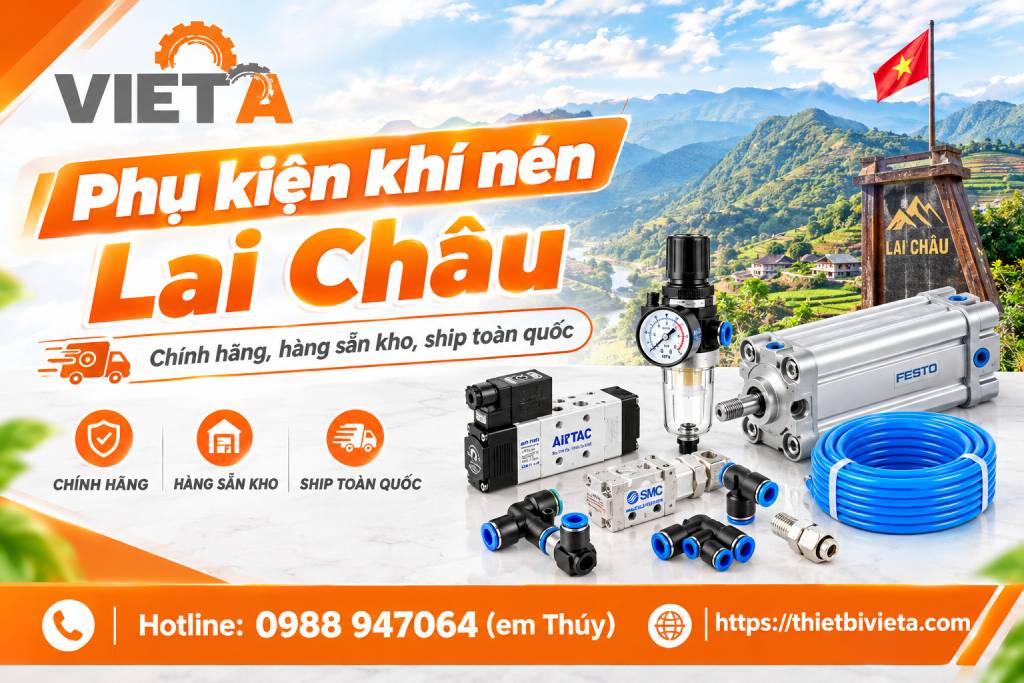 Phụ kiện khí nén tại Lai Châu chính hãng, hàng sẵn kho, ship toàn quốc