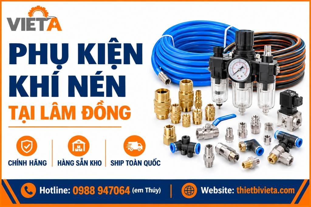 Phụ kiện khí nén tại Lâm Đồng chính hãng, hàng sẵn kho, ship toàn quốc