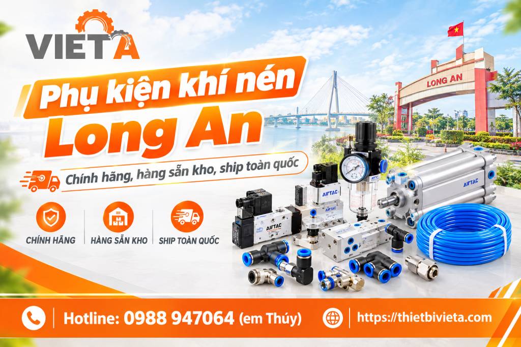 Phụ kiện khí nén tại Long An chính hãng, hàng sẵn kho, ship toàn quốc