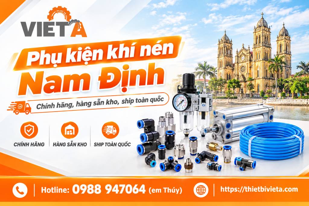 Phụ kiện khí nén tại Nam Định chính hãng, hàng sẵn kho, ship toàn quốc