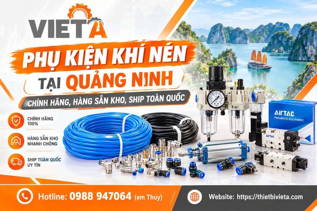 Phụ kiện khí nén tại Quảng Ninh chính hãng, hàng sẵn kho, ship toàn quốc