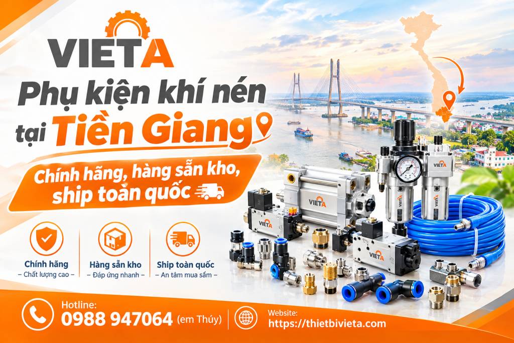 Phụ kiện khí nén tại Tiền Giang chính hãng, hàng sẵn kho, ship toàn quốc