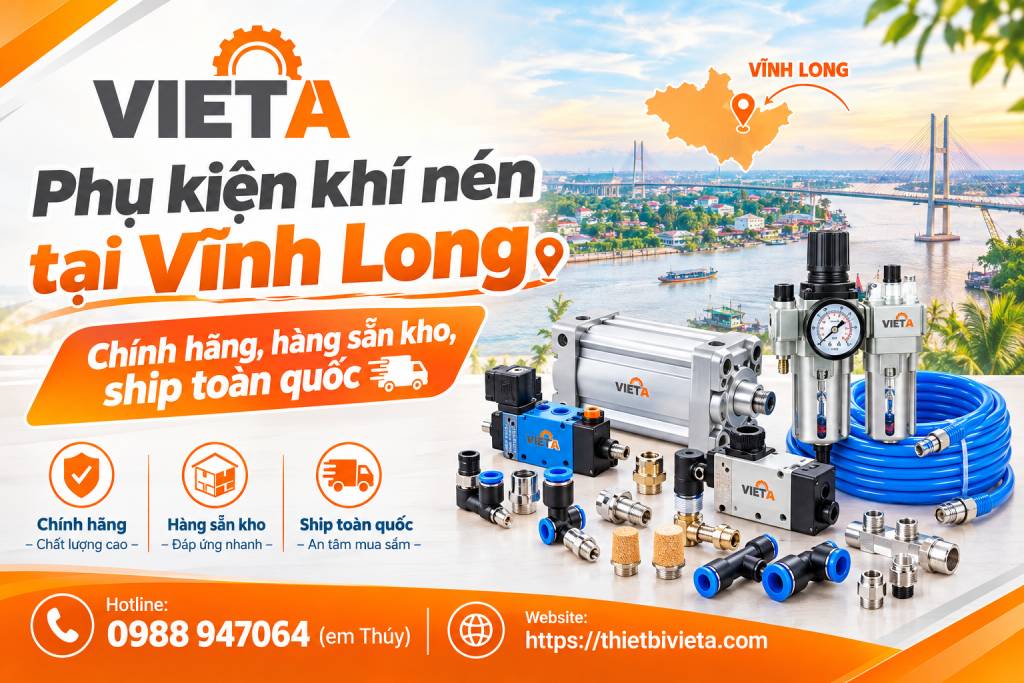 Phụ kiện khí nén tại Vĩnh Long chính hãng, hàng sẵn kho, ship toàn quốc