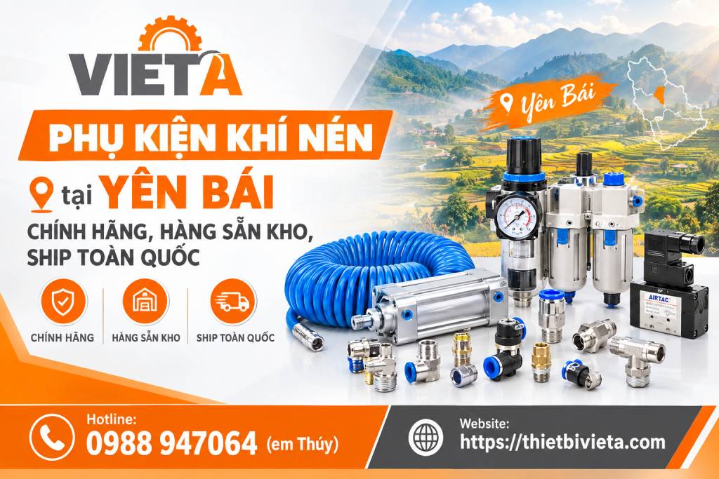 Phụ kiện khí nén tại Yên Bái chính hãng, hàng sẵn kho, ship toàn quốc